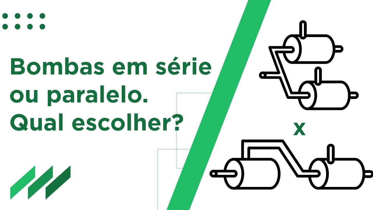 Bombas em série ou paralelo. Qual escolher?