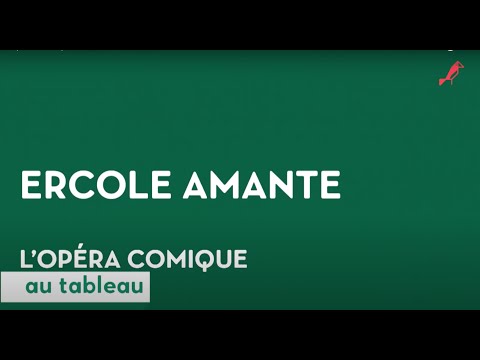 L'Opéra Comique au tableau - Ercole Amante