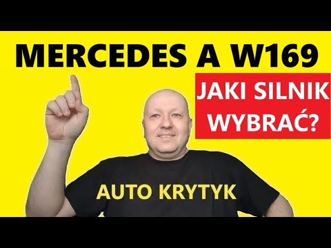 MERCEDES A KLASA W169 JAKI SILNIK WYBRAĆ?
