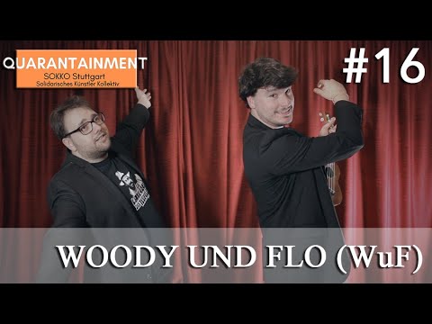 Quarantainment #16 - Woody und Flo (WuF) (07.04.2020)