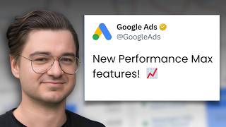 Performance Max UPDATES You Need to Know About (Google Ads)