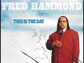 Fred Hammond – This Is The Day - RCA Inspiration Fred Hammond – This Is The Day