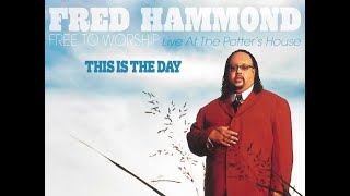 Fred Hammond – This Is The Day
