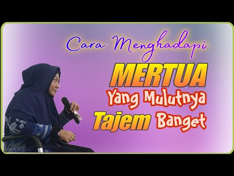 Cara Menghadapi Mertua Yang Mulutnya Tajam ° dr Aisah Dahlan CHt