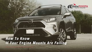 How to Test Engine Mounts for Failure: DIY Guide from Olathe Toyota Parts