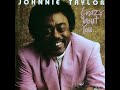 Johnnie Taylor - Dance Floor to the Back Door