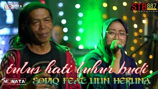 Download lagu TULUS HATI LUHUR BUDI - SODIQ FT LILIN HERLINA #NEW_MONATA mp3