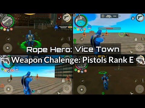 Rope Hero: Vice Town - 🔫 Weapon Challenge: Pistols Rank E 🔫 | Naxeex Ltd | Malayalam