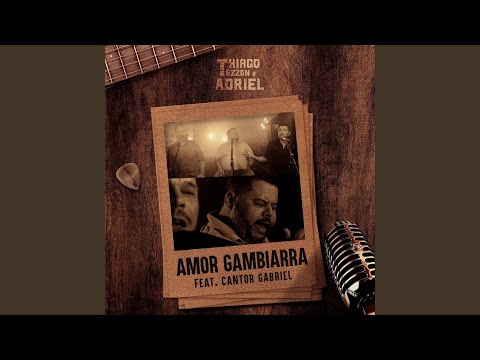 Amor Gambiarra (part. Cantor Gabriel) - Thiago…