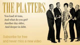 The Platters   Sixteen Tons   Lyrics