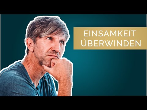Alleinsein macht stark! (Sofort Einsamkeit beenden)