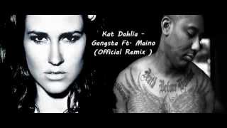 Kat Dahlia - Gangsta Ft.Maino ( Official Remix )