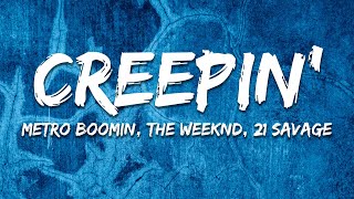 Download lagu Metro Boomin, The Weeknd, 21 Savage - Creepin' (Lyrics) mp3