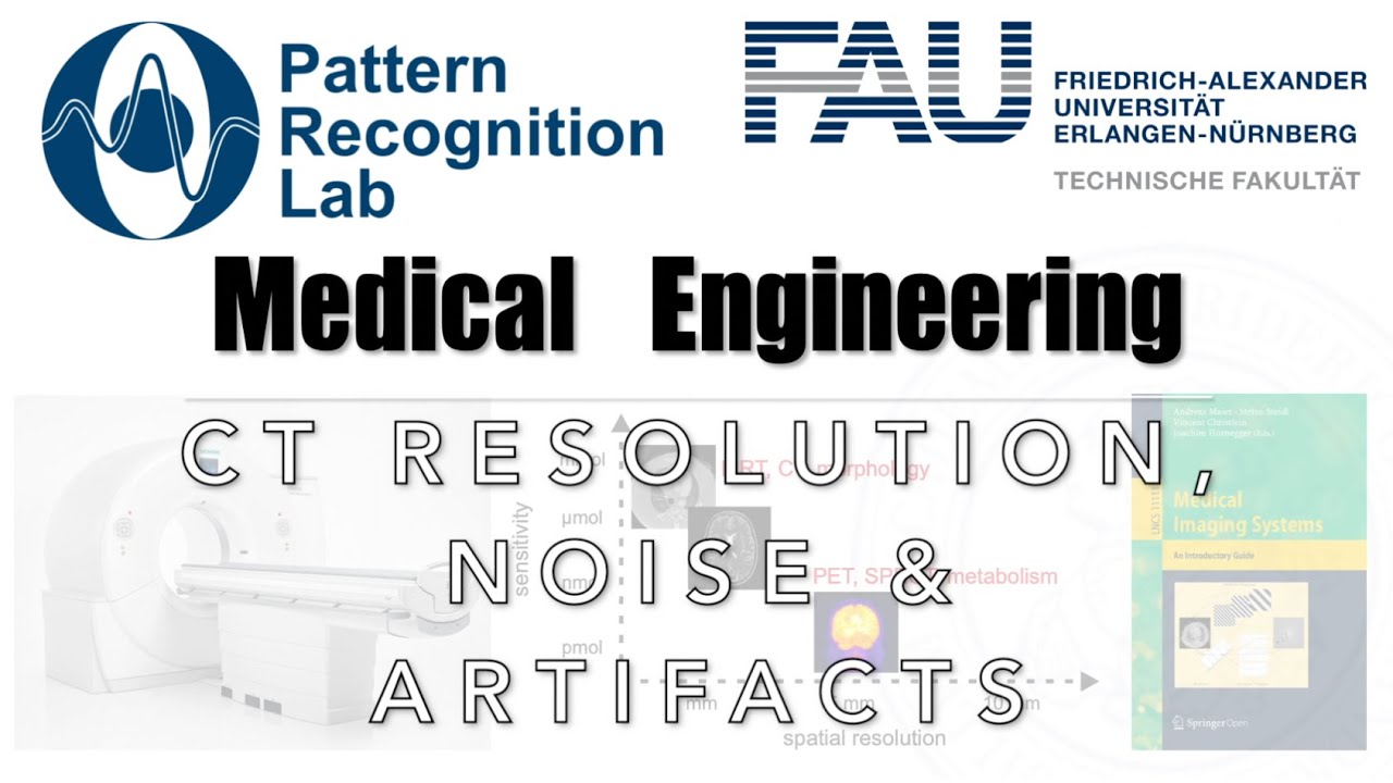 Medical Engineering – Understanding CT Resolution, Noise, and Artifacts