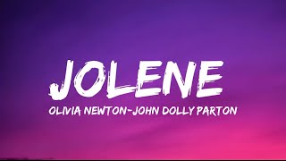 Olivia Newton-John &amp; Dolly Parton - Jolene (lyrics)