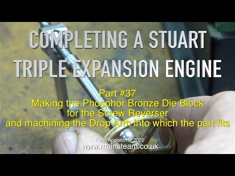 COMPLETING A STUART TRIPLE EXPANSION ENGINE - PART #37
