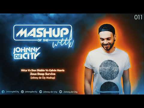 HI-LO Vs Don Diablo Vs Calvin Harris - Zeus Deep Survive (Johnny de City Mashup) #011