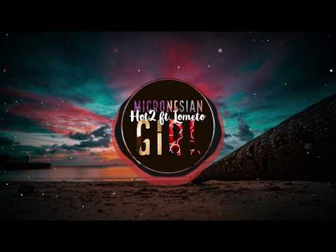 Hot2 ft. Lometo - Micronesian Girl (DJ Nex Tropical CookHouse 2017)