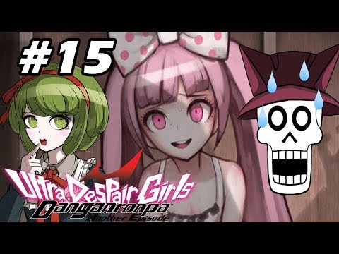 Danganronpa: UDG w/ Noby - EP15 - Gentle - Chapter 3 (VN Adventure - Blind)