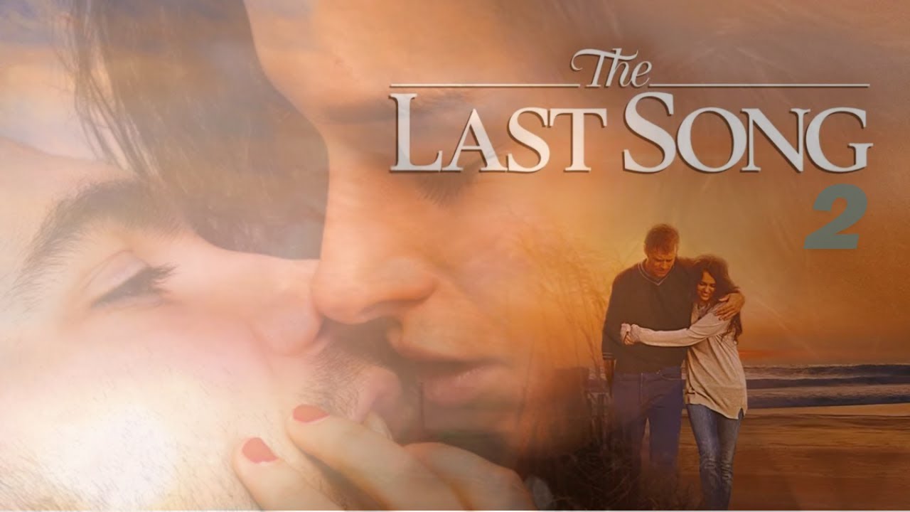 The Last Song 2 (2026) – A Poignant Return to Love, Loss, and Melodies of the Heart