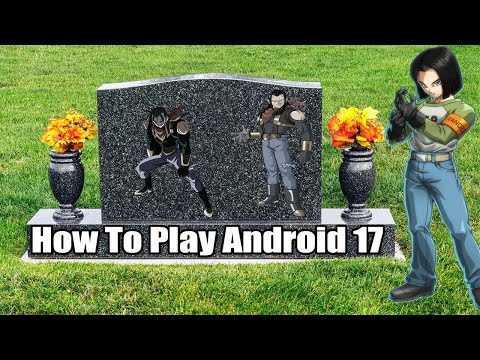 Android 17 Season 4 Combo Guide Final Patch -DBFZ