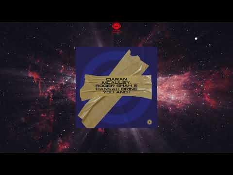 Ciaran McAuley, Roger Shah & Hannah Brine - You and I (Extended Mix) [BLACK HOLE RECORDINGS]