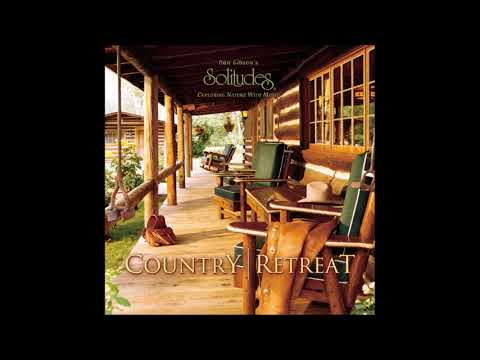 Country Retreat - Dan Gibson & Bill Brennan