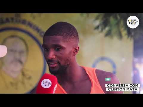 CLINTON MATA: ANALISA POSITIVAMENTE OS DIAS DE TRABALHO E COMENTA A QUALIDADE E O TALENTO DA EQUIPA
