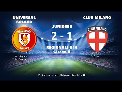 22-11-26 JUNIORES A:  UNIVERSAL SOLARO  - CLUB MILANO:  2  - 1