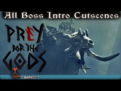 Prey for the Gods - All bosses intro cutscenes