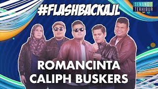 #FlashbackAJL | Romancinta - Caliph Buskers