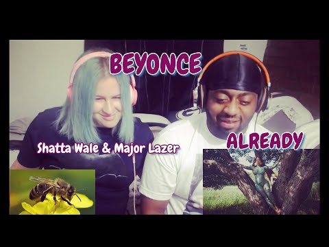 Beyonce ft Shatta Wale & Major Lazer - ALREADY ** REACTION ** FLAT OUT AMAZING!
