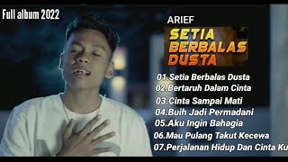 Download lagu Full Album 2022,Arief Setia Berbalas Dusta, Arief Dengarkanlah, Arief Emas Hantara, Rembulan malam mp3