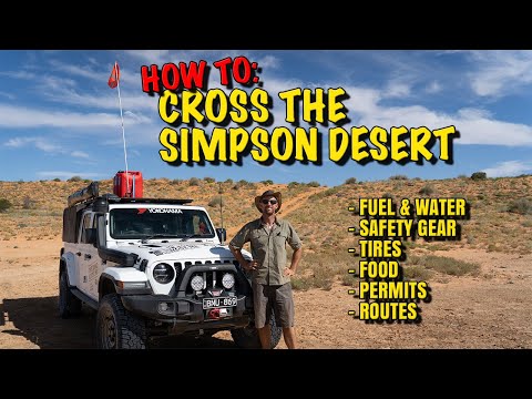 HOW TO: Cross The Simpson Desert - 4x4 Planning and Prep | Fuel & Water | Food | Safety | Tires