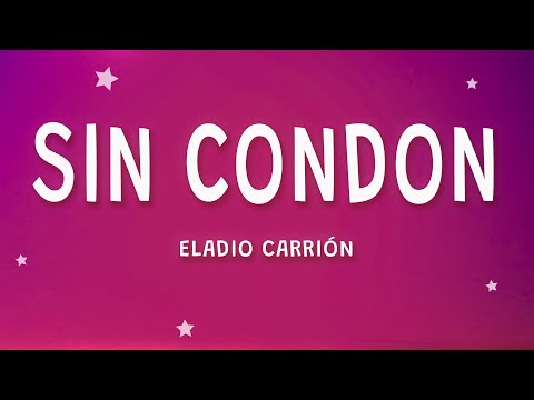 Eladio Carrión - Sin Condon (Plan B) (Letra)