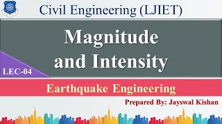 Lec-04_Magnitude and Intensity | Earthquake Engineering | Civil Engineering