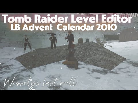 Tomb Raider 4 custom level | LB Advent Calendar 2010 - Wesselys last will  Clara