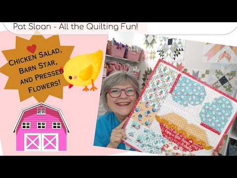 🐔Chicken Salad, Barn Star, and Pressed Flowers!