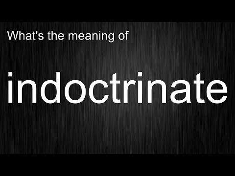 Unlocking The Mystery Behind "indoctrinate"- Mastering Its Pronunciation and Meaning!