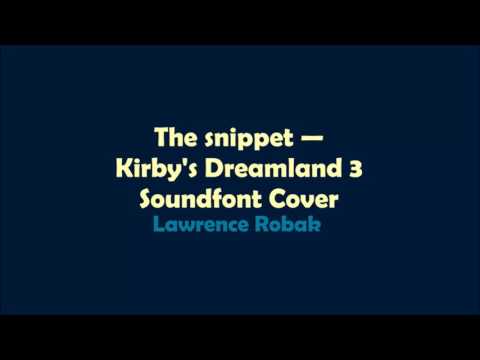 The snippet — Johannes Krupp (Kirby's Dream Land 3 Soundfont)
