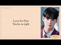 Cha Eunwoo (차은우) - Love so Fine (True Beauty OST Pt.8) Easy Lyrics