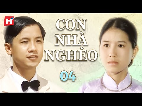 Con Nhà Nghèo - Tập 4  | HTV Phim Tình Cảm Tâm lý Việt Nam Đặc Sắc  | Phim Truyền Hình Xưa Việt Nam