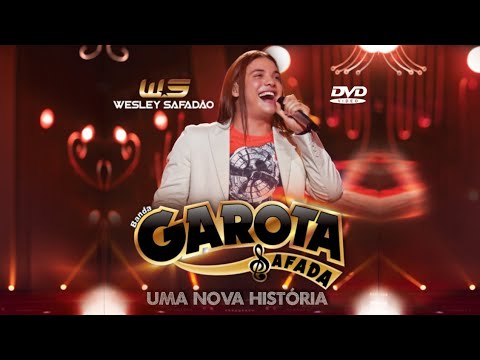 DVD Wesley Safadão & Garota Safada (Uma Nova História: Ao Vivo em Recife - PE / 2012)