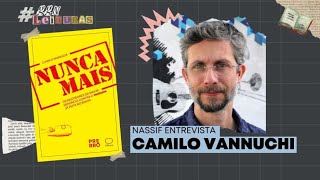 NUNCA MAIS: os bastidores da maior denúncia contra a tortura da ditadura [com Camilo Vannuchi]