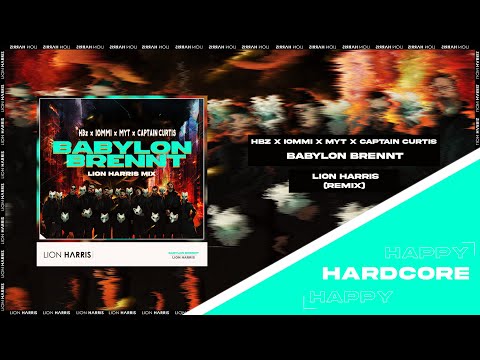 HBz x IOMMI x MYT x Captain Curtis - BABYLON BRENNT (LION HARRIS Remix)
