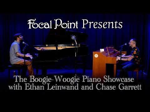 Focal Point Presents   The Boogie Woogie Piano Showcase with Ethan Leinwand and Chase Garrett