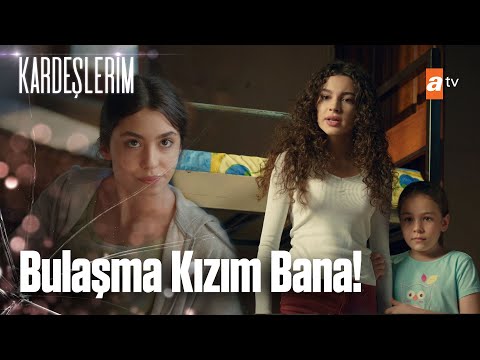 Yetimhanenin sorunlu kızı! - Kardeşlerim 19. Bölüm