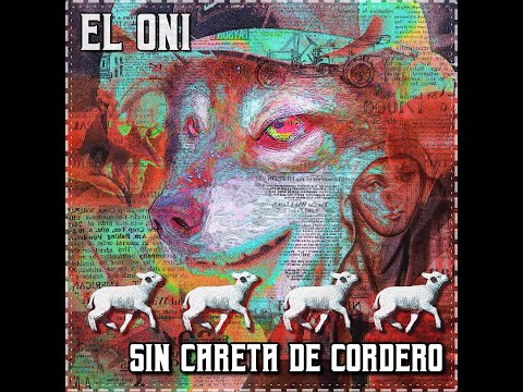 Sin Careta de Cordero - El Oni - [Official Video]