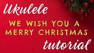 DAY 4 - WE WISH YOU A MERRY CHRISTMAS - 12 Days Of Christmas Ukulele Challenge!