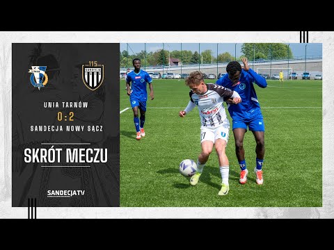 Unia Tarnów - Sandecja Nowy Sącz 0:2 (0:1), skrót meczu | 16.05.2025